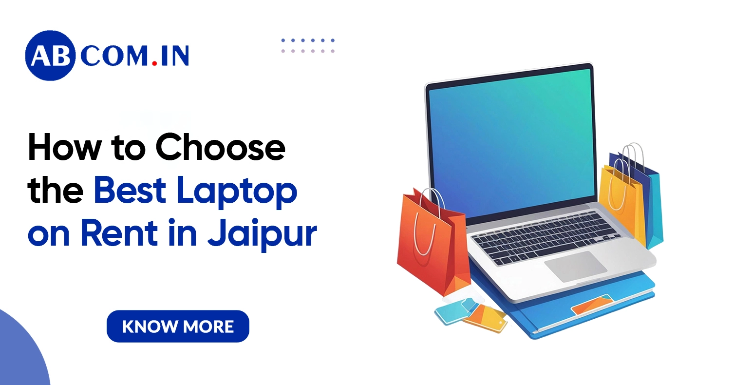 How to Choose the Best Laptop on Rent in Jaipur (Complete 2026 Guide)